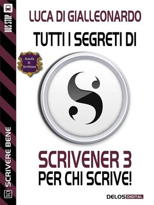 cover image of Tutti i segreti di Scrivener 3 per chi scrive